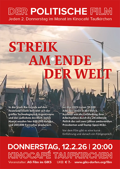 Plakat "Streik am Ende der Welt" - am 12.2.26 im Kinocafè Taufkirchen